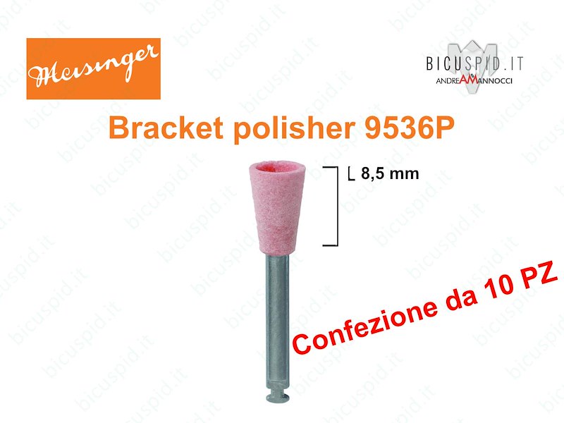 Bracket Plus polishers 9536P