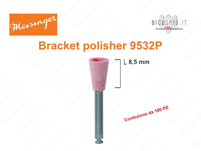Bracket Plus polishers 9532P